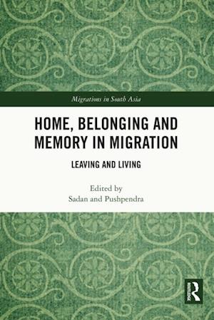 Home, Belonging and Memory in Migration