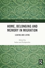 Home, Belonging and Memory in Migration