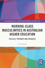 Working-Class Masculinities in Australian Higher Education