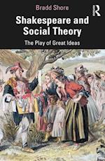 Shakespeare and Social Theory
