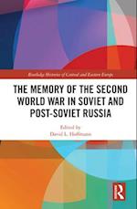 The Memory of the Second World War in Soviet and Post-Soviet Russia