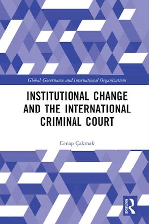 Institutional Change and the International Criminal Court