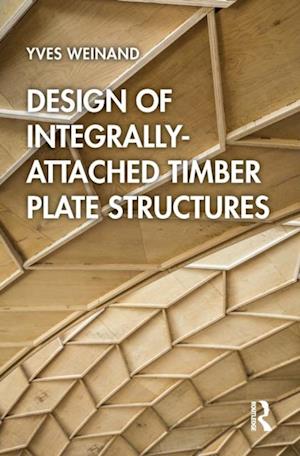 Design of Integrally-Attached Timber Plate Structures