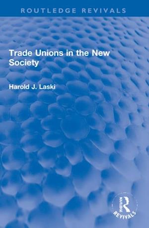 Trade Unions in the New Society