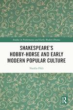 Shakespeare’s Hobby-Horse and Early Modern Popular Culture
