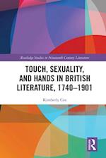 Touch, Sexuality, and Hands in British Literature, 1740-1901