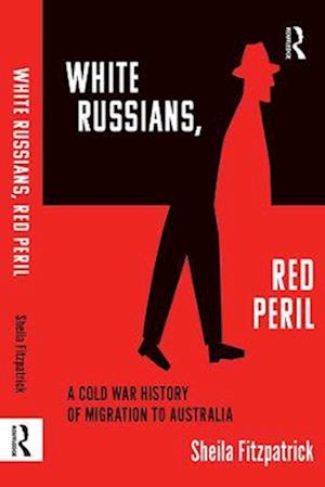 'White Russians, Red Peril'