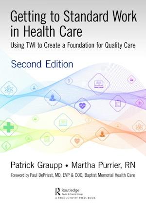 Getting to Standard Work in Health Care