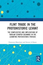 Flint Trade in the Protohistoric Levant