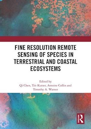 Fine Resolution Remote Sensing of Species in Terrestrial and Coastal Ecosystems