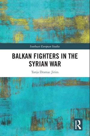 Balkan Fighters in the Syrian War