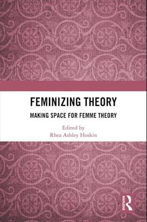 Feminizing Theory