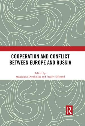 Cooperation and Conflict between Europe and Russia