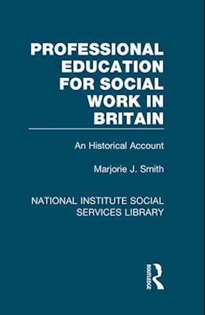 Professional Education for Social Work in Britain