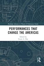 Performances that Change the Americas