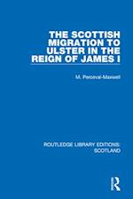Scottish Migration to Ulster in the Reign of James I