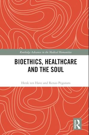 Bioethics, Healthcare and the Soul