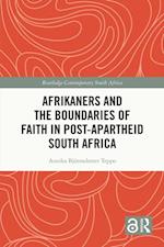 Afrikaners and the Boundaries of Faith in Post-Apartheid South Africa