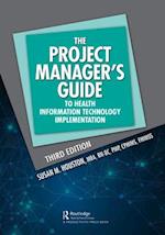 Project Manager's Guide to Health Information Technology Implementation