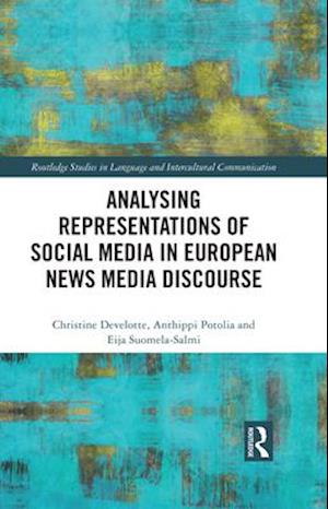 Analysing Representations of Social Media in European News Media Discourse