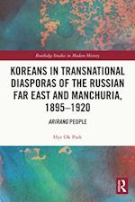 Koreans in Transnational Diasporas of the Russian Far East and Manchuria, 1895–1920