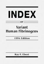 Index of Variant Human Fibrinogens