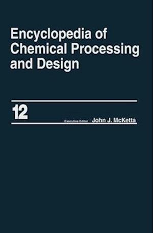 Encyclopedia of Chemical Processing and Design