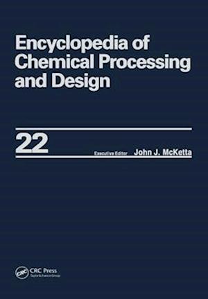 Encyclopedia of Chemical Processing and Design