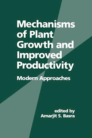 Mechanisms of Plant Growth and Improved Productivity Modern Approaches