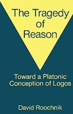 Tragedy of Reason