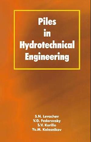 Piles in Hydrotechnical Engineering