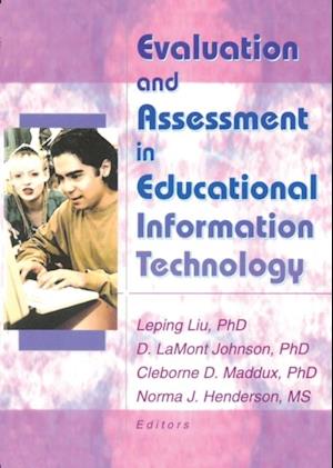 Evaluation and Assessment in Educational Information Technology