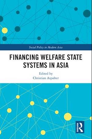 Financing Welfare State Systems in Asia