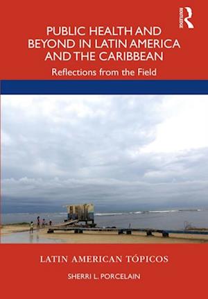 Public Health and Beyond in Latin America and the Caribbean