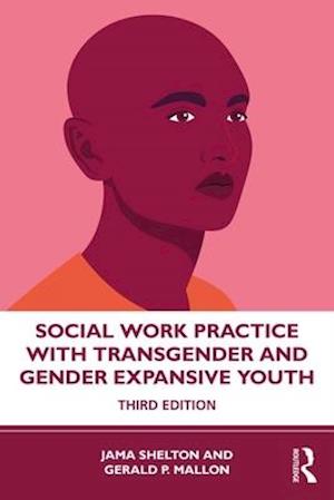 Social Work Practice with Transgender and Gender Expansive Youth