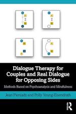 Dialogue Therapy for Couples and Real Dialogue for Opposing Sides