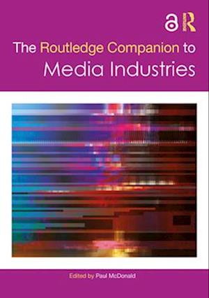 Routledge Companion to Media Industries