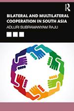 Bilateral and Multilateral Cooperation in South Asia