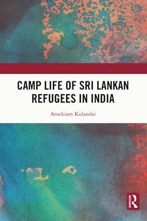 Camp Life of Sri Lankan Refugees in India