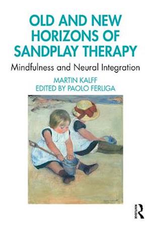 Old and New Horizons of Sandplay Therapy