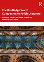 The Routledge World Companion to Polish Literature