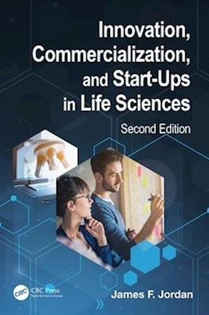 Innovation, Commercialization, and Start-Ups in Life Sciences