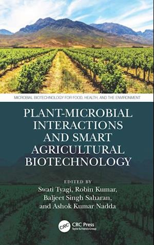 Plant-Microbial Interactions and Smart Agricultural Biotechnology