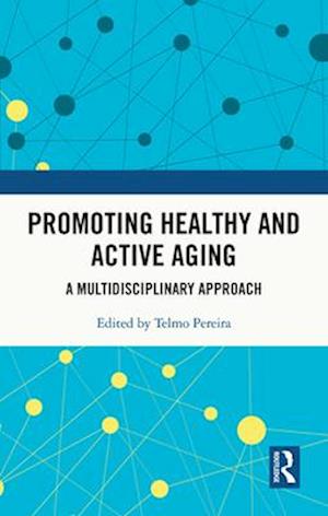 Promoting Healthy and Active Ageing