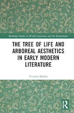 Tree of Life and Arboreal Aesthetics in Early Modern Literature