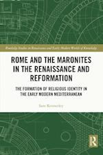 Rome and the Maronites in the Renaissance and Reformation