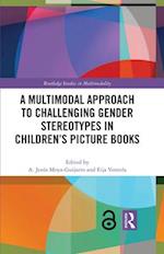 Multimodal Approach to Challenging Gender Stereotypes in Children's Picture Books