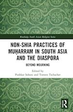 Non-Shia Practices of Muharram in South Asia and the Diaspora