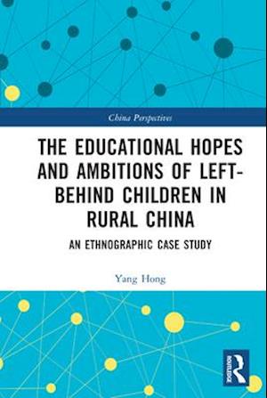 Educational Hopes and Ambitions of Left-Behind Children in Rural China