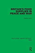 Britain's Food Supplies in Peace and War